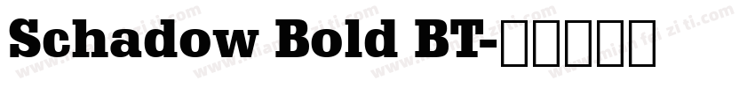 Schadow Bold BT字体转换